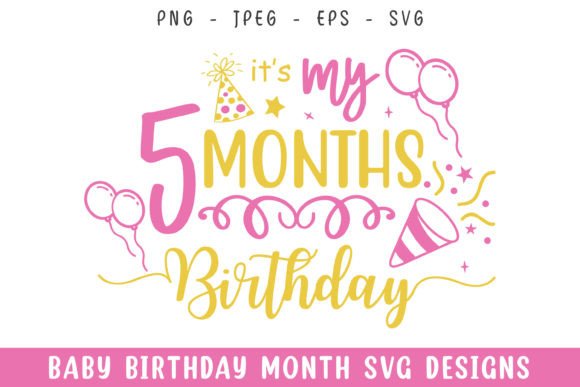 Baby Five Months Birthday Decorative Svg Graphics & Crafts