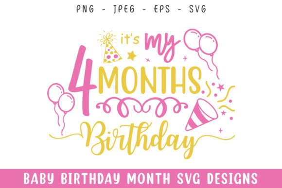 Baby Four Months Birthday Decorative Svg Graphics & Crafts